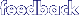 feedback